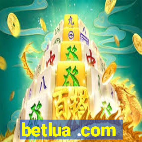 betlua .com